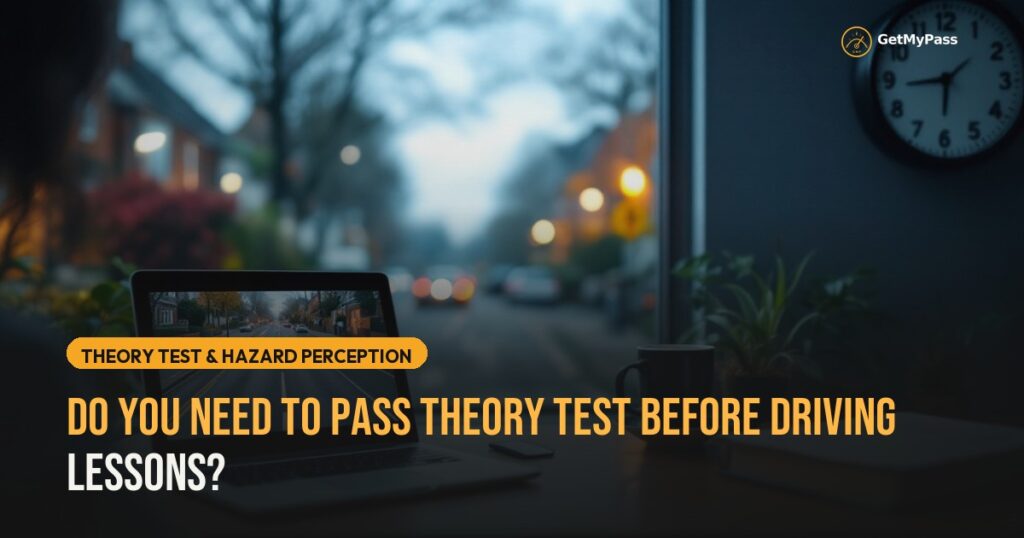 Do You Need to Pass Theory Test Before Driving Lessons? — GetMyPass