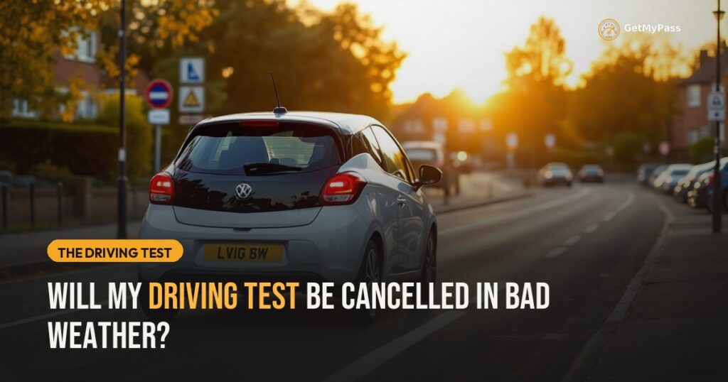 Will My Driving Test Be Cancelled in Bad Weather? — GetMyPass