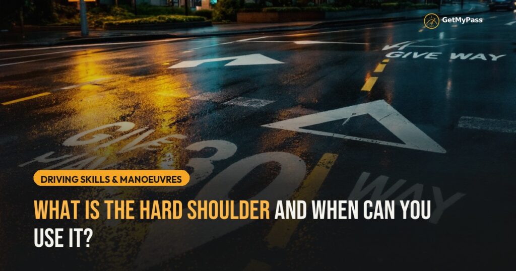 What Is the Hard Shoulder and When Can You Use It? — GetMyPass