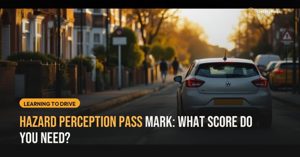 Hazard Perception Pass Mark: What Score Do You Need? — GetMyPass