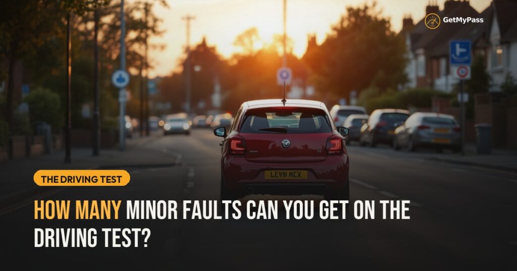 How Many Minor Faults Can You Get on the Driving Test? — GetMyPass