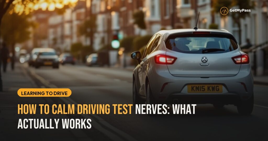How to Calm Driving Test Nerves: What Actually Works — GetMyPass
