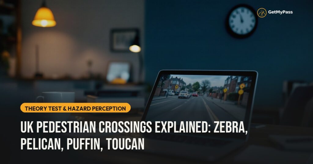 UK Pedestrian Crossings Explained: Zebra, Pelican, Puffin, Toucan — GetMyPass
