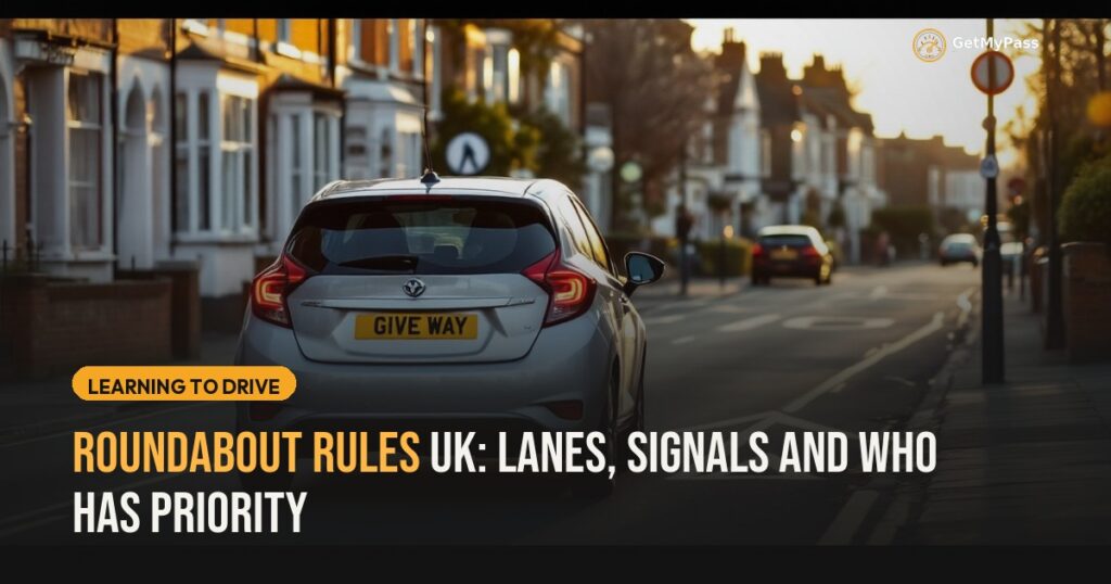 Roundabout Rules UK: Lanes, Signals and Who Has Priority — GetMyPass