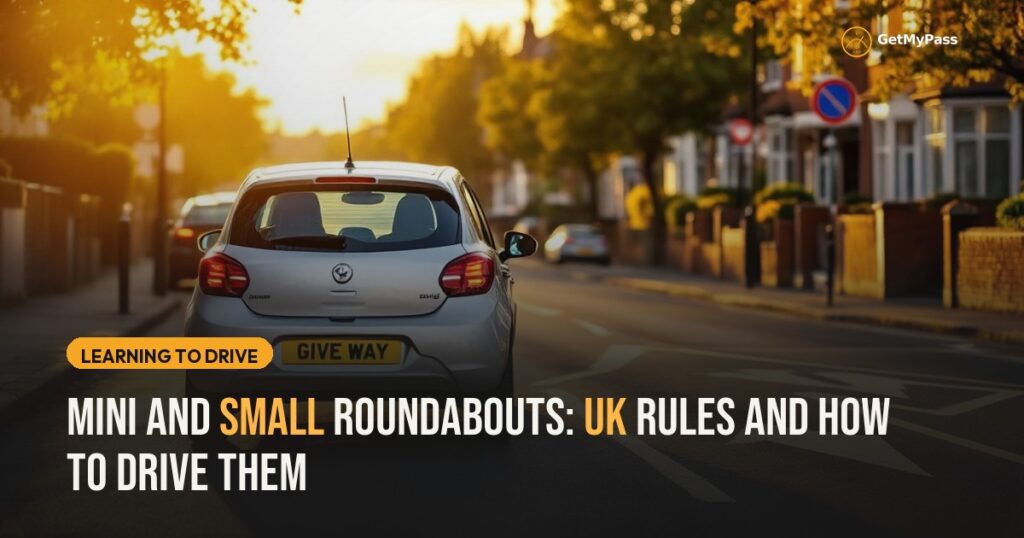 Mini and Small Roundabouts: UK Rules and How to Drive Them — GetMyPass